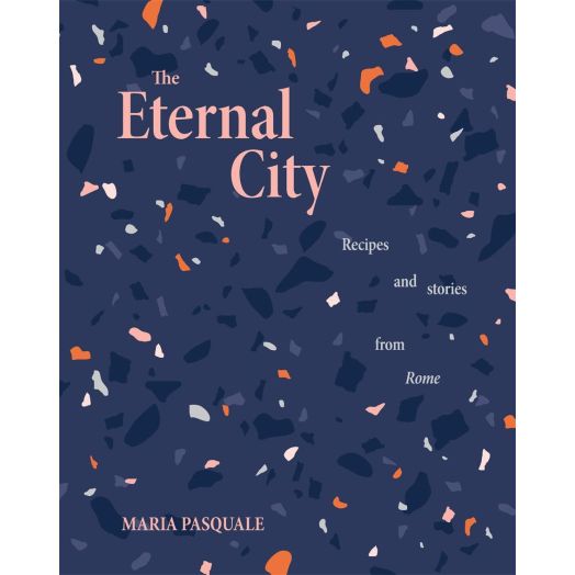 The Eternal City - By Maria Pasquale