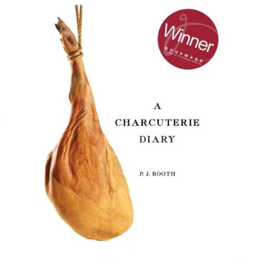 A Charcuterie Diary Hardcover  P.J.Booth